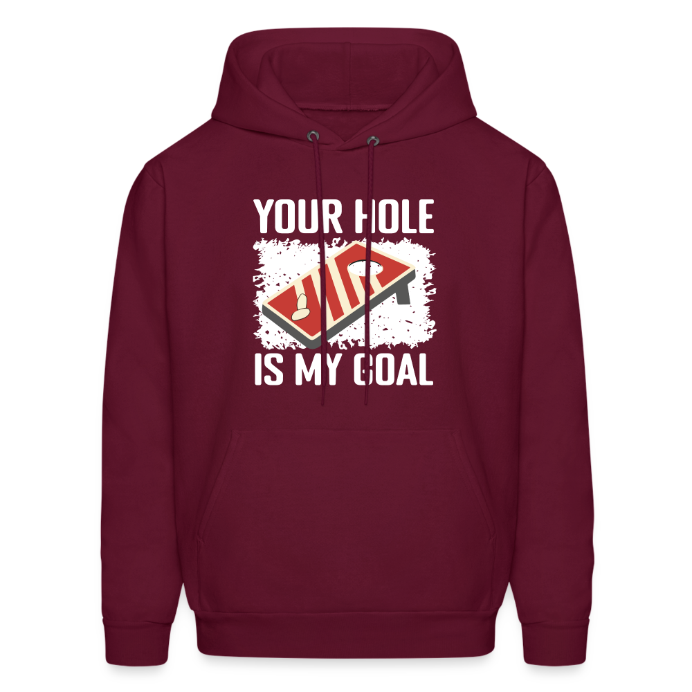 Your Hole Is My Goal Hoodie (Cornhole) - burgundy