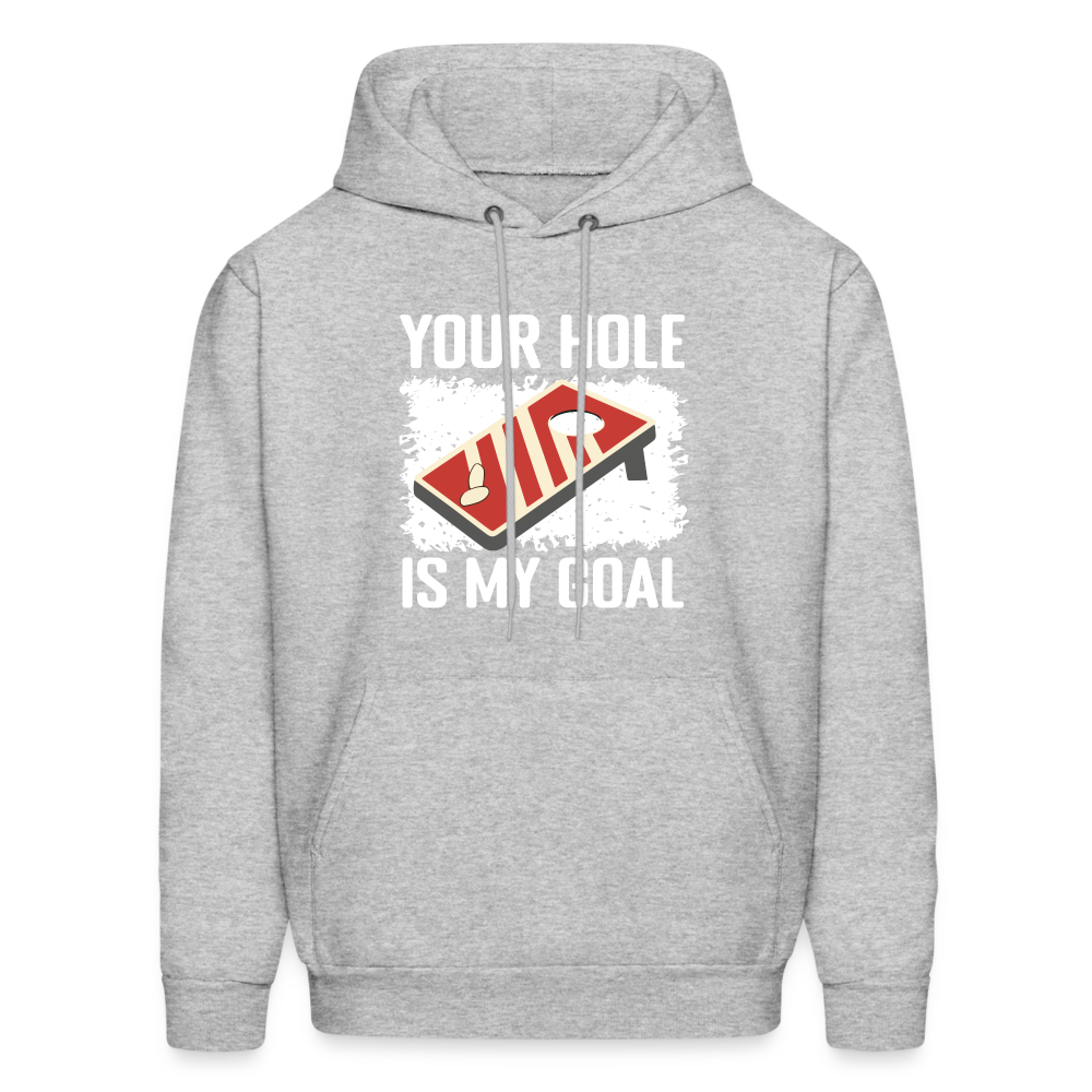 Your Hole Is My Goal Hoodie (Cornhole) - heather gray