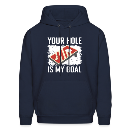 Your Hole Is My Goal Hoodie (Cornhole) - navy