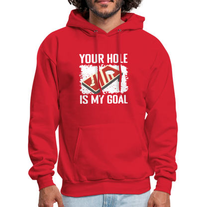 Your Hole Is My Goal Hoodie (Cornhole) - red