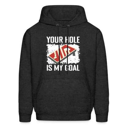 Your Hole Is My Goal Hoodie (Cornhole) - charcoal grey