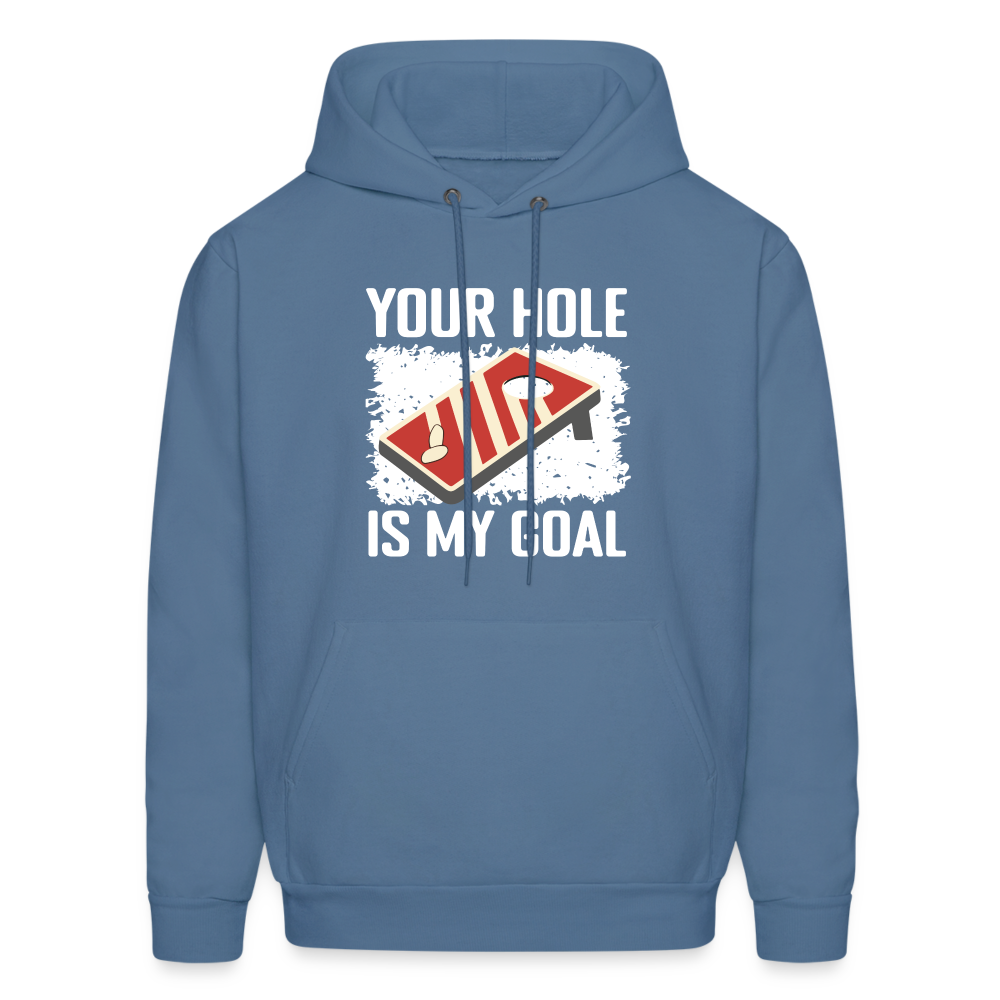 Your Hole Is My Goal Hoodie (Cornhole) - denim blue