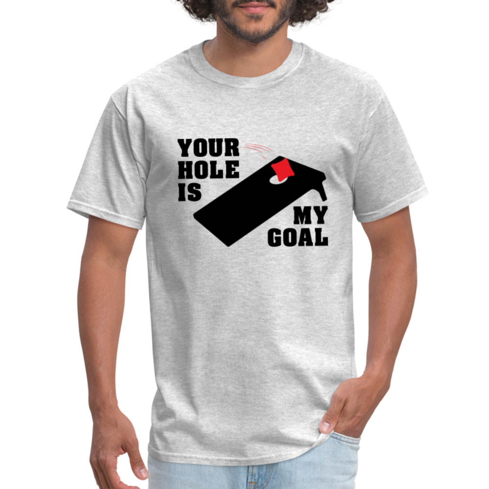 Your Hole Is My Goal (Cornhole) T-Shirt - heather gray