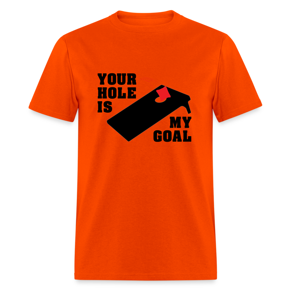 Your Hole Is My Goal (Cornhole) T-Shirt - orange