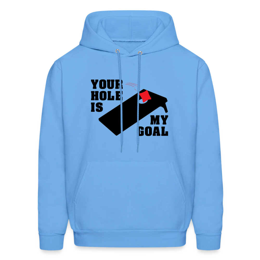 Your Hole Is My Goal (Cornhole) Hoodie - carolina blue