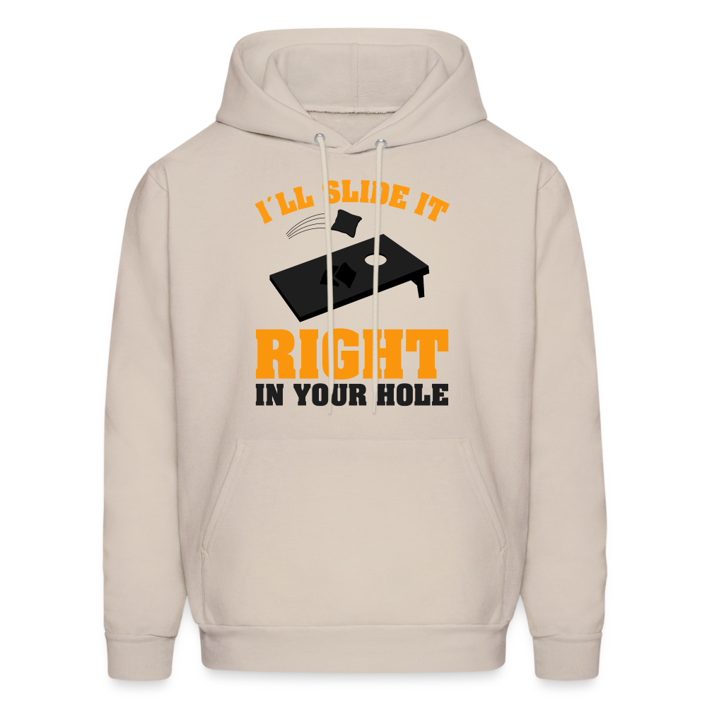 I'll Slide It Right In Your Hole (Cornhole) Hoodie - Sand