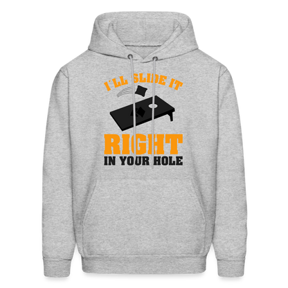 I'll Slide It Right In Your Hole (Cornhole) Hoodie - heather gray