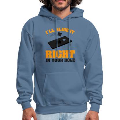 I'll Slide It Right In Your Hole (Cornhole) Hoodie - denim blue