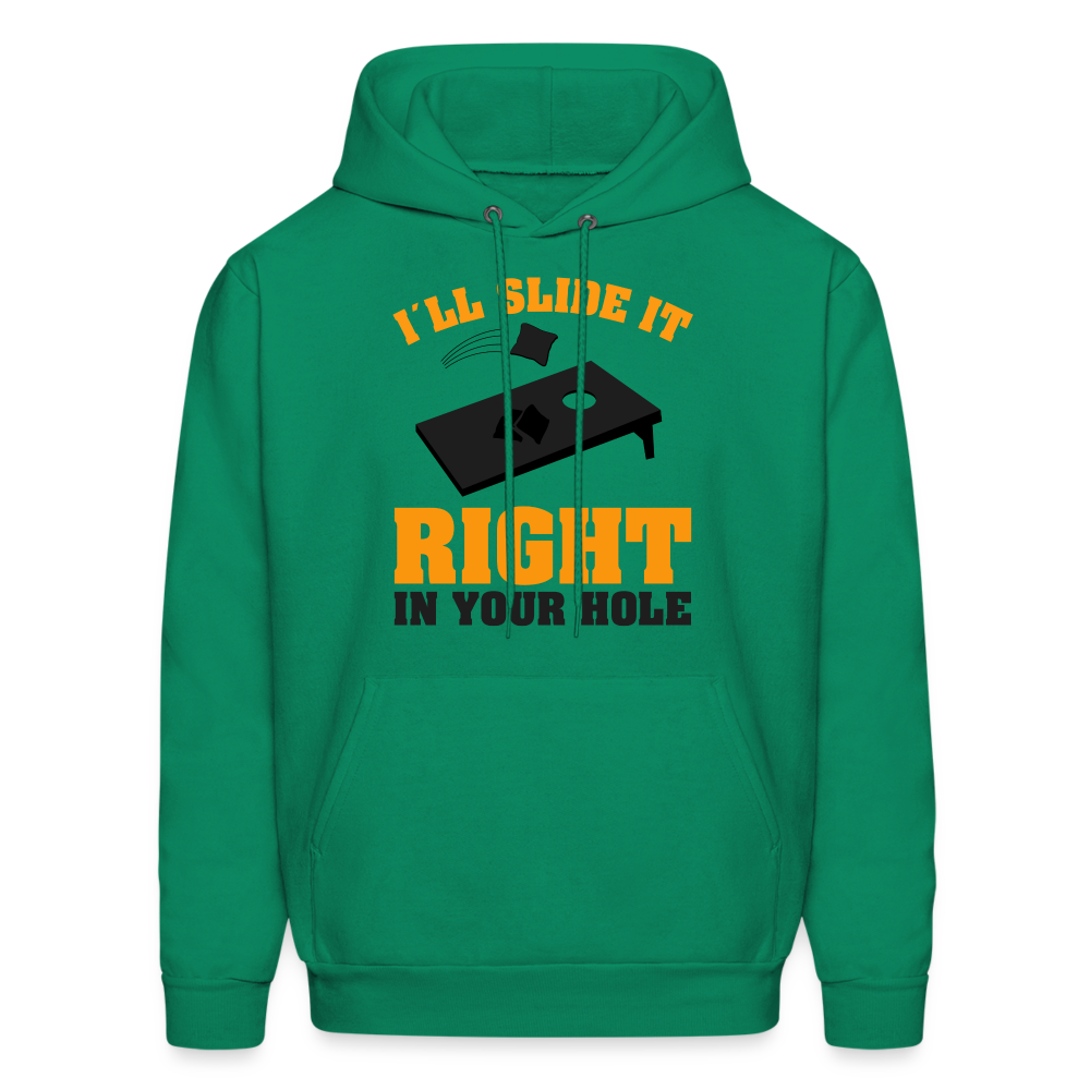 I'll Slide It Right In Your Hole (Cornhole) Hoodie - kelly green