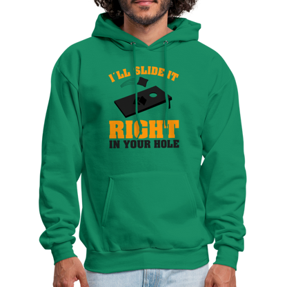 I'll Slide It Right In Your Hole (Cornhole) Hoodie - kelly green