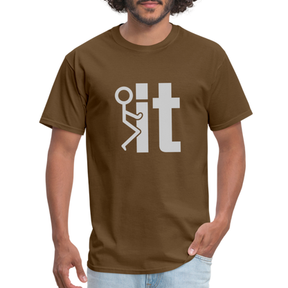 F it T-Shirt (Funny & Carefree Tee) - brown