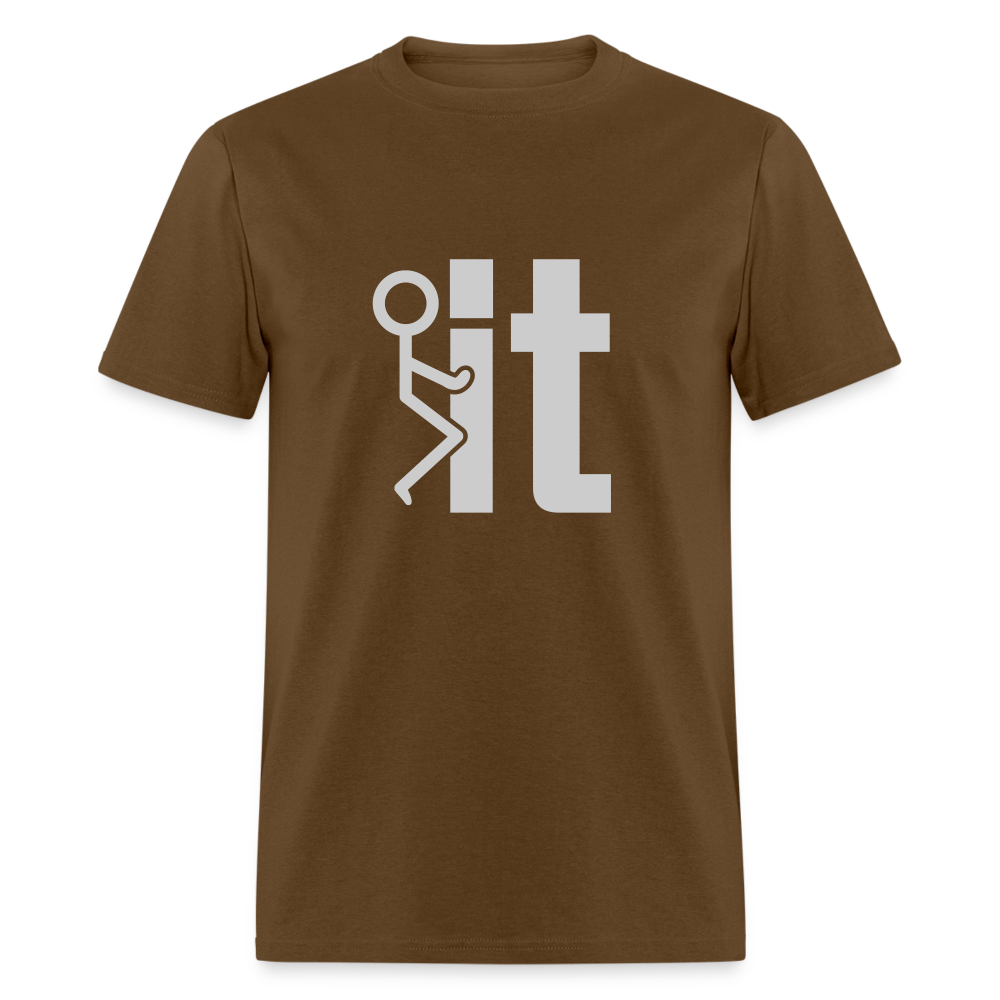 F it T-Shirt (Funny & Carefree Tee) - brown