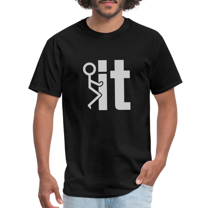 F it T-Shirt (Funny & Carefree Tee) - black