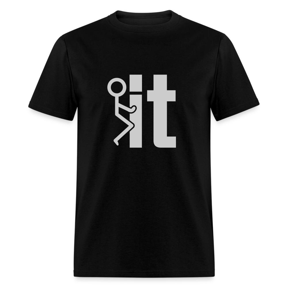 F it T-Shirt (Funny & Carefree Tee) - black