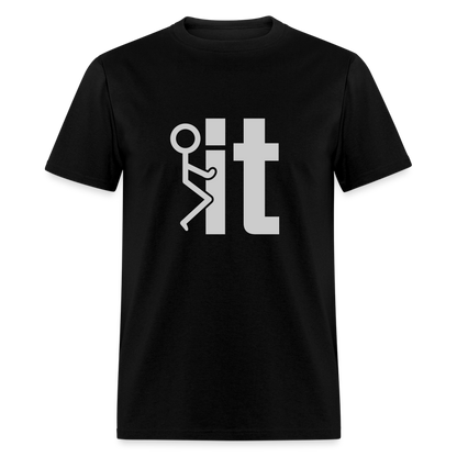 F it T-Shirt (Funny & Carefree Tee) - black