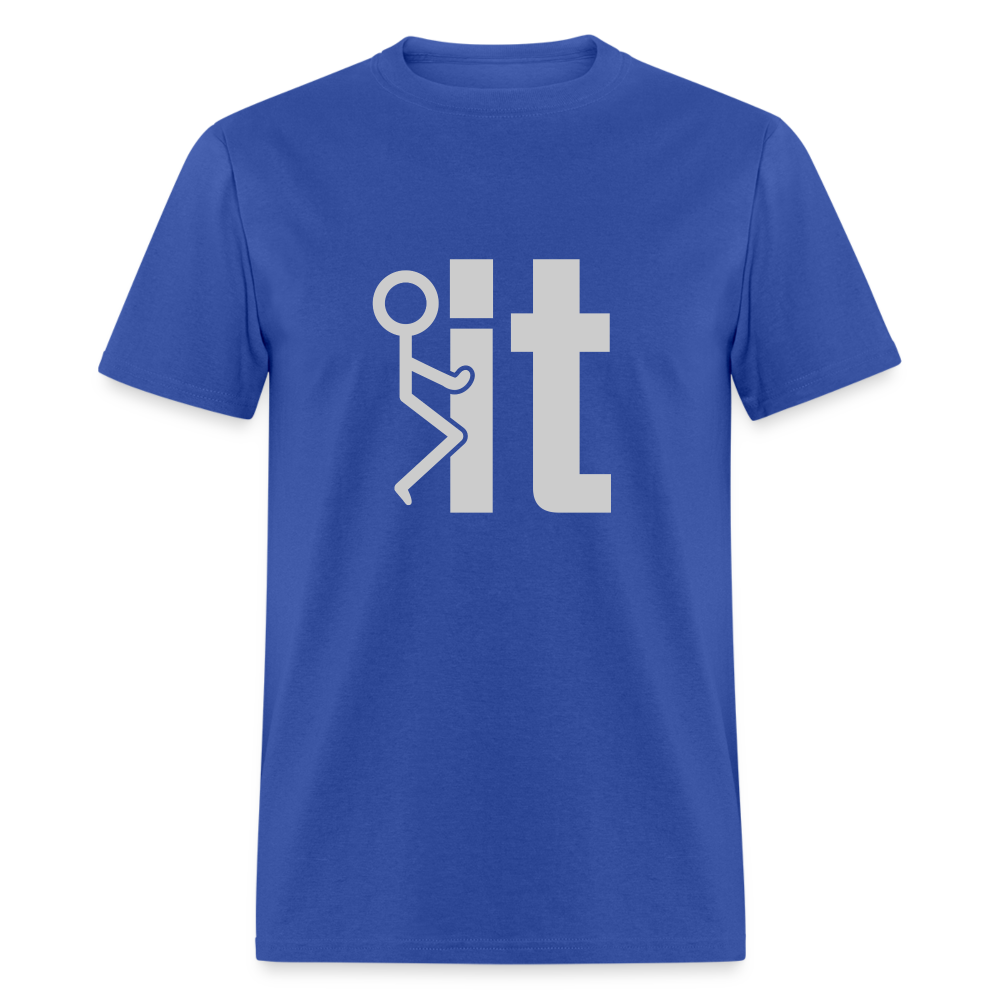 F it T-Shirt (Funny & Carefree Tee) - royal blue