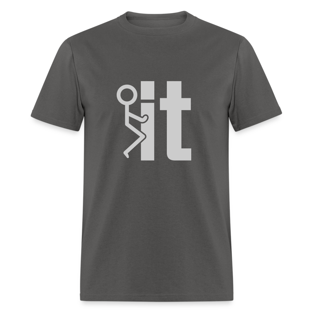 F it T-Shirt (Funny & Carefree Tee) - charcoal