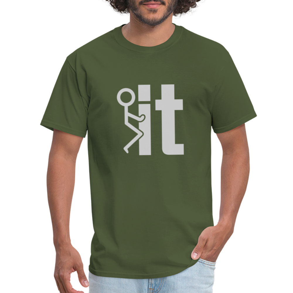 F it T-Shirt (Funny & Carefree Tee) - military green