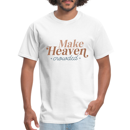 Make Heaven Crowded T-Shirt - white