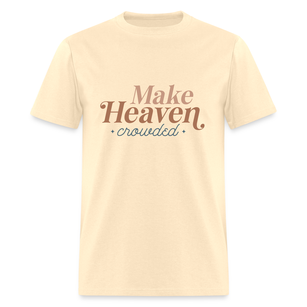 Make Heaven Crowded T-Shirt Color: natural