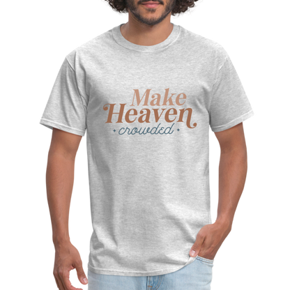 Make Heaven Crowded T-Shirt - heather gray