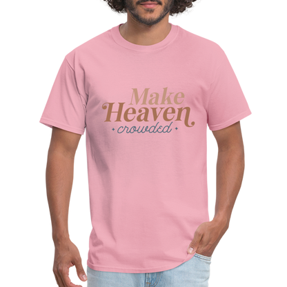 Make Heaven Crowded T-Shirt - pink