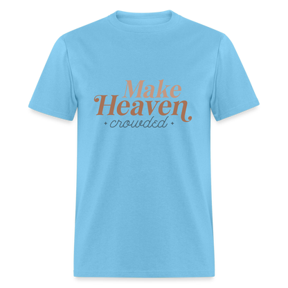 Make Heaven Crowded T-Shirt - aquatic blue