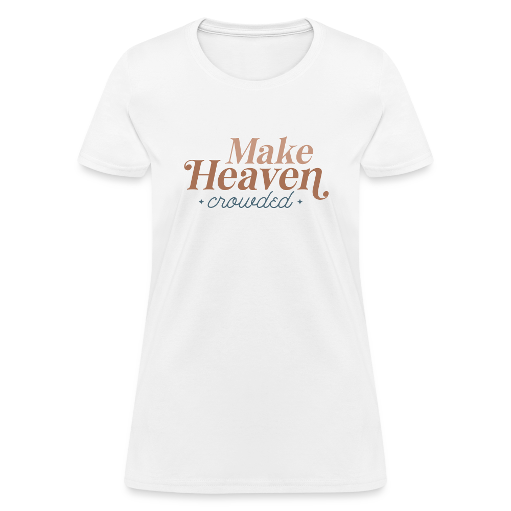 Make Heaven Crowded Women's T-Shirt - white