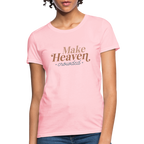 Make Heaven Crowded Women's T-Shirt