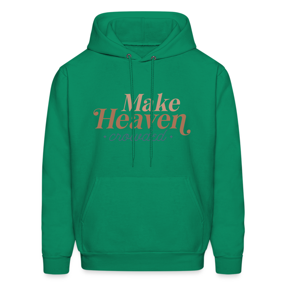 Make Heaven Crowded Hoodie - kelly green