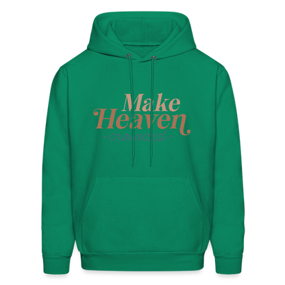 Make Heaven Crowded Hoodie - kelly green