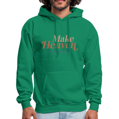 Make Heaven Crowded Hoodie - kelly green