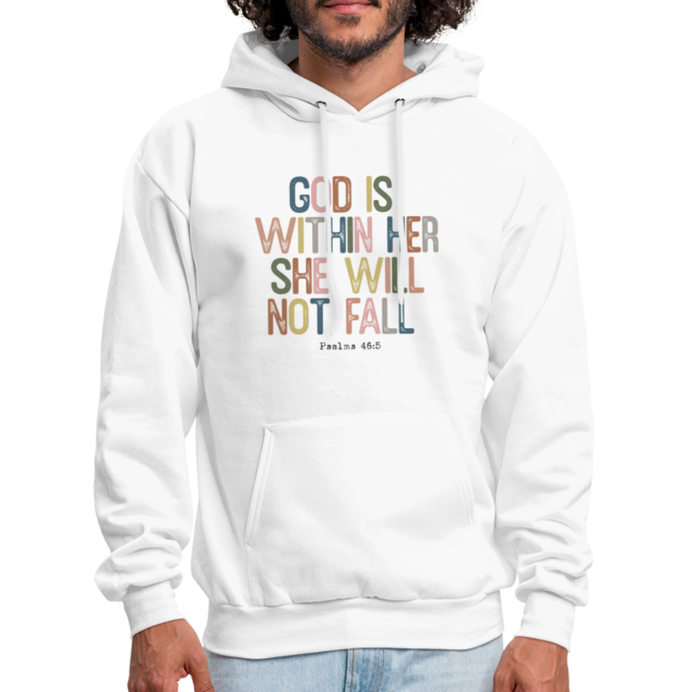 God Is Within Her She Will Not Fail (Psalms 46:5) Hoodie - white