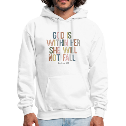 God Is Within Her She Will Not Fail (Psalms 46:5) Hoodie - white