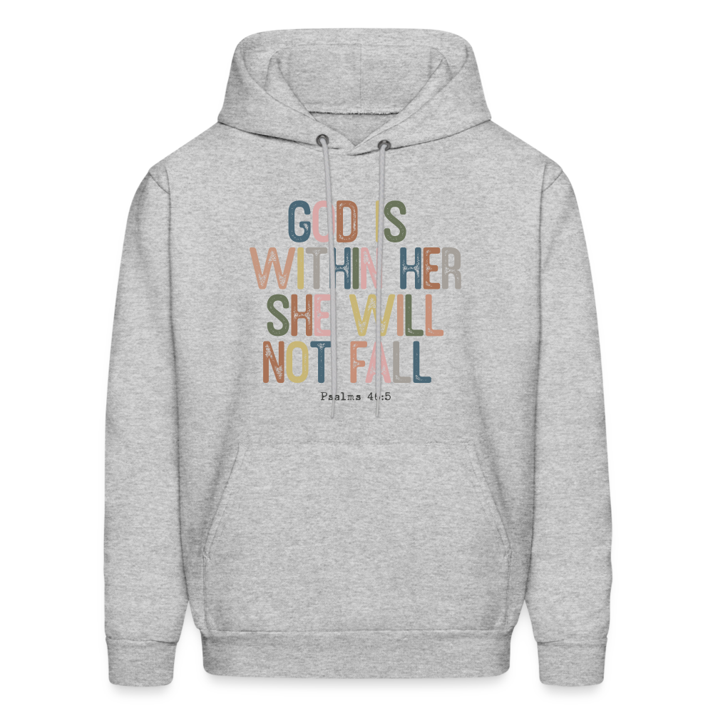 God Is Within Her She Will Not Fail (Psalms 46:5) Hoodie - heather gray