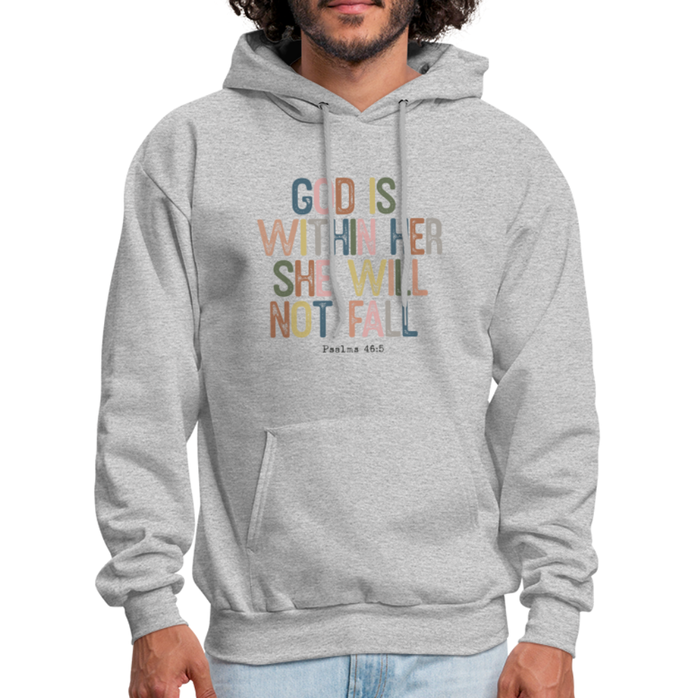 God Is Within Her She Will Not Fail (Psalms 46:5) Hoodie - heather gray