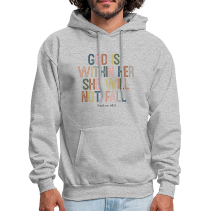 God Is Within Her She Will Not Fail (Psalms 46:5) Hoodie - heather gray