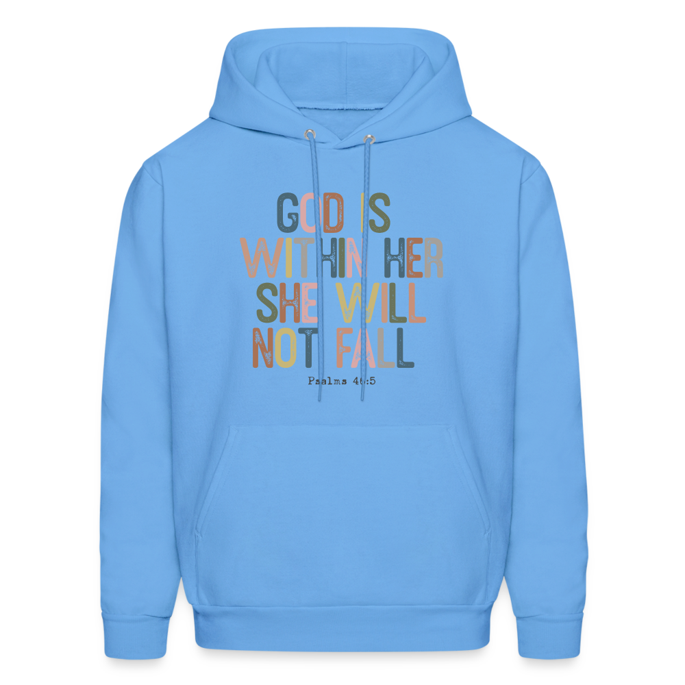 God Is Within Her She Will Not Fail (Psalms 46:5) Hoodie - carolina blue