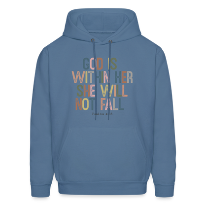 God Is Within Her She Will Not Fail (Psalms 46:5) Hoodie - denim blue