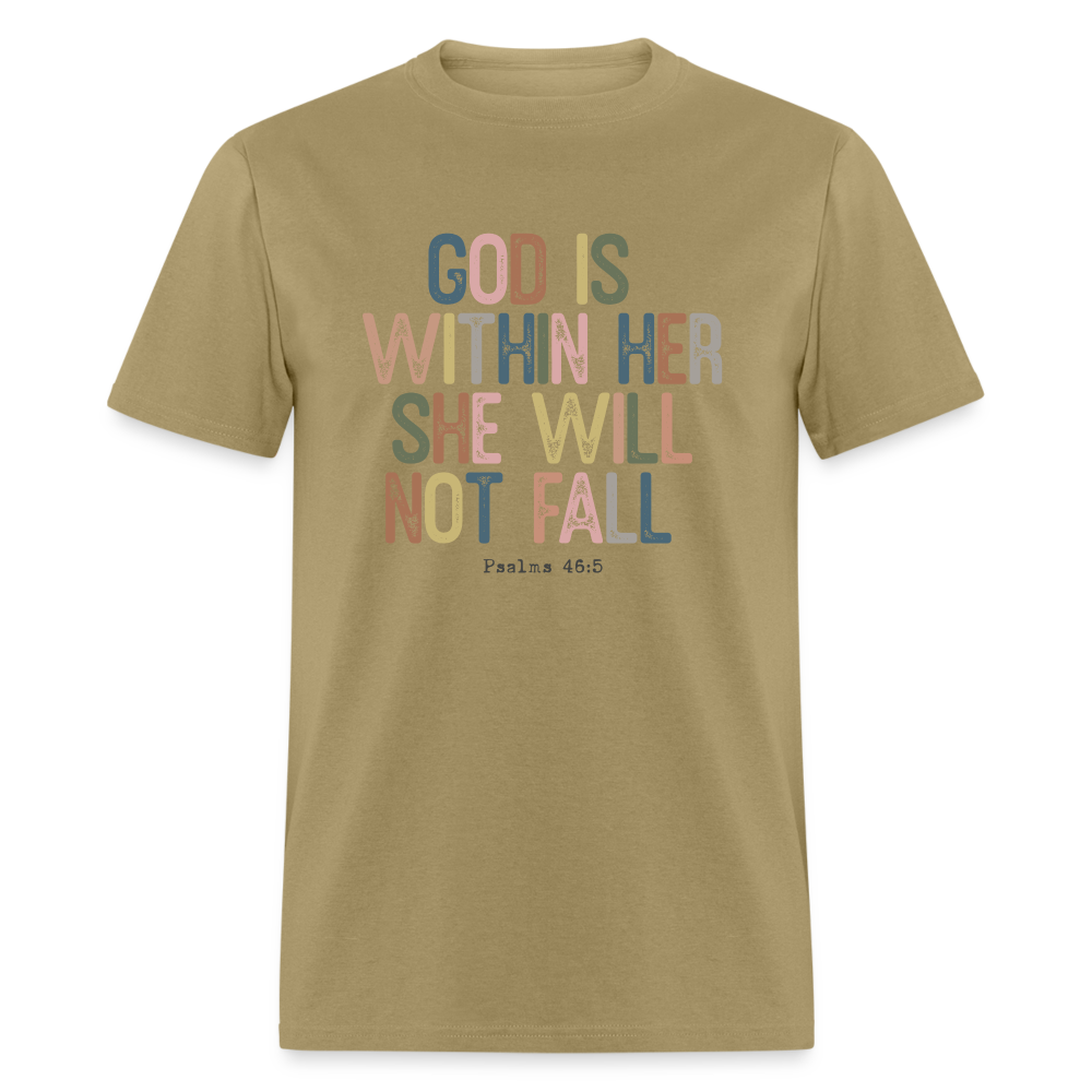 God Is Within Her She Will Not Fail (Psalms 46:5) T-Shirt - khaki