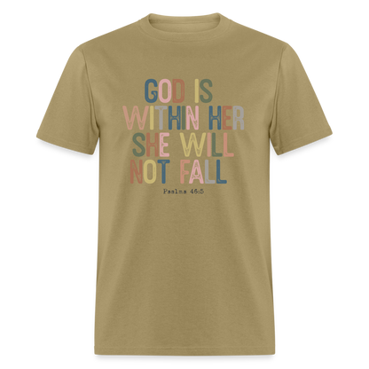 God Is Within Her She Will Not Fail (Psalms 46:5) T-Shirt - khaki