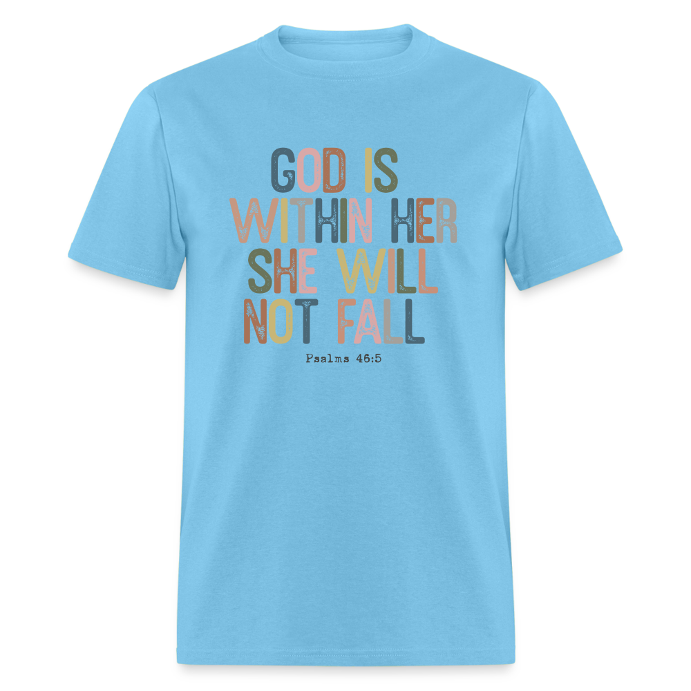 God Is Within Her She Will Not Fail (Psalms 46:5) T-Shirt - aquatic blue