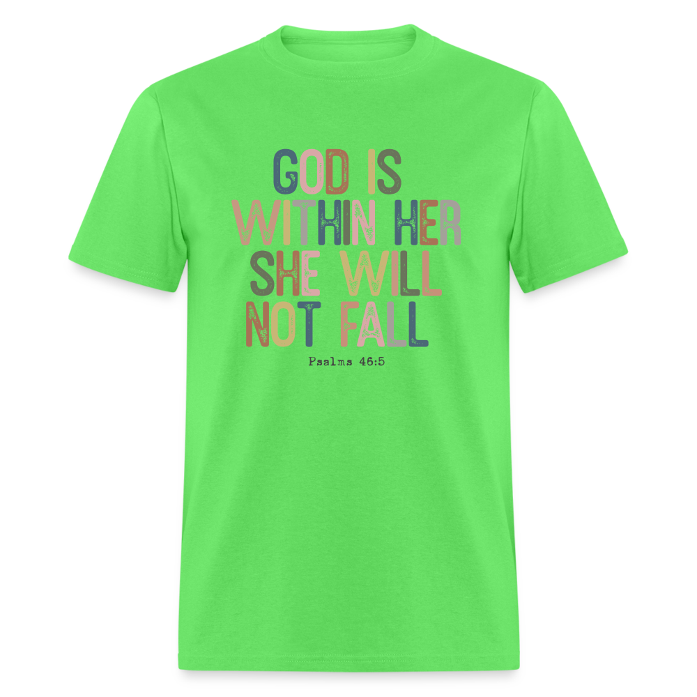 God Is Within Her She Will Not Fail (Psalms 46:5) T-Shirt - kiwi