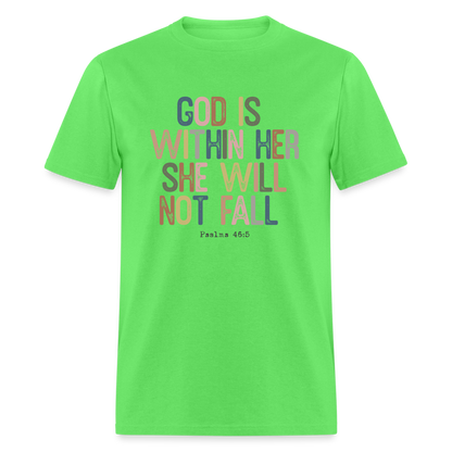 God Is Within Her She Will Not Fail (Psalms 46:5) T-Shirt - kiwi