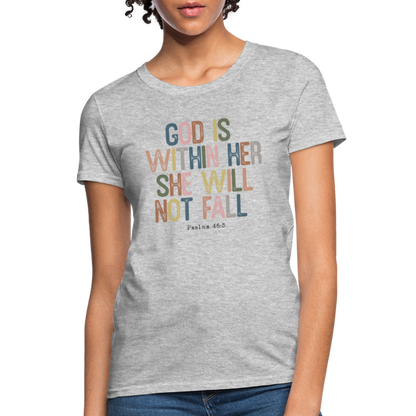 God Is Within Her She Will Not Fail (Psalms 46:5) Women's T-Shirt - heather gray