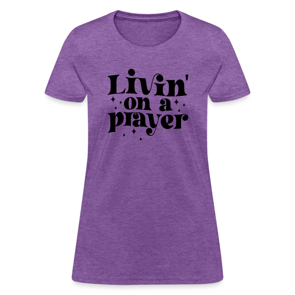 Livin on a Prayer Women's T-Shirt - purple heather