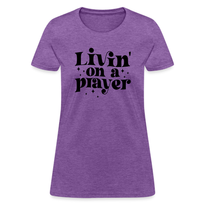 Livin on a Prayer Women's T-Shirt - purple heather