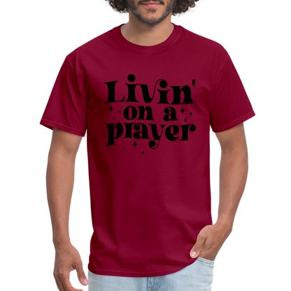 Livin on a Prayer T-Shirt - burgundy