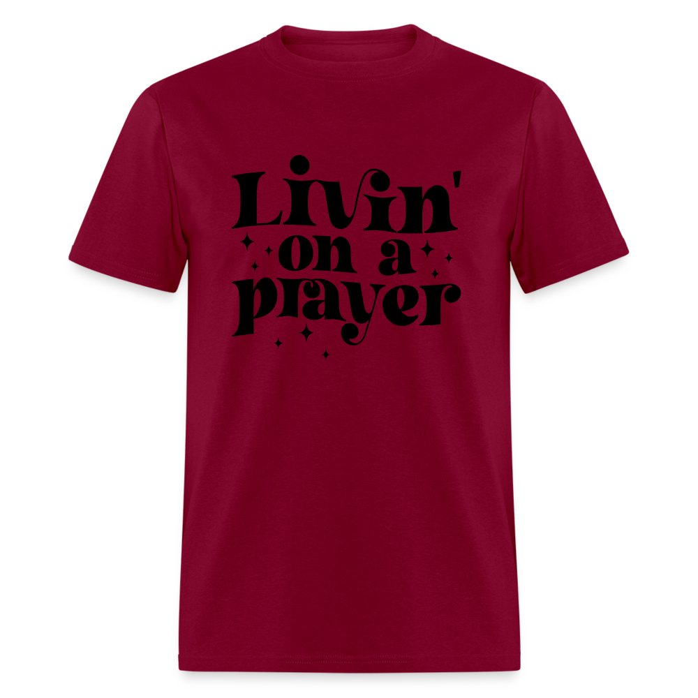 Livin on a Prayer T-Shirt - burgundy