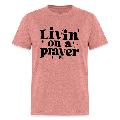 Livin on a Prayer T-Shirt - heather mauve